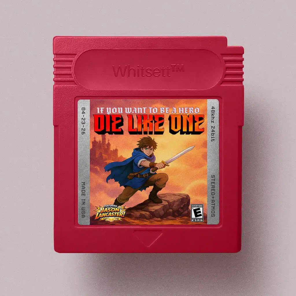 If You Want To Be A Hero, Die Like One