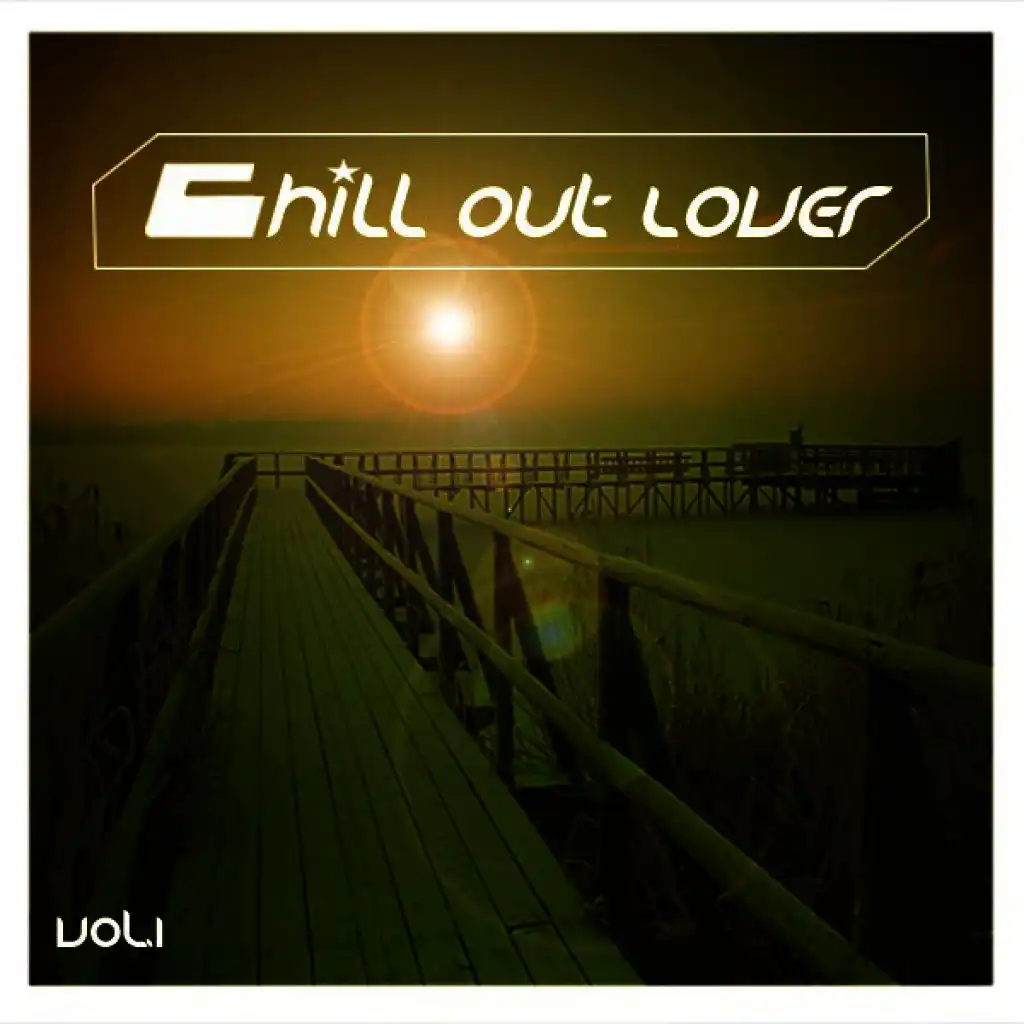 Chill Out Lover, Vol. 1
