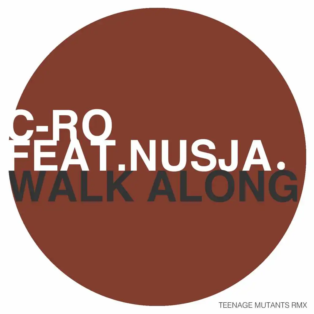 Walk Along (feat. Nusja) [Teenage Mutants Remix]