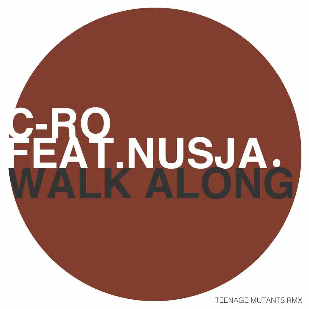 Walk Along (feat. Nusja) [Teenage Mutants Remix]