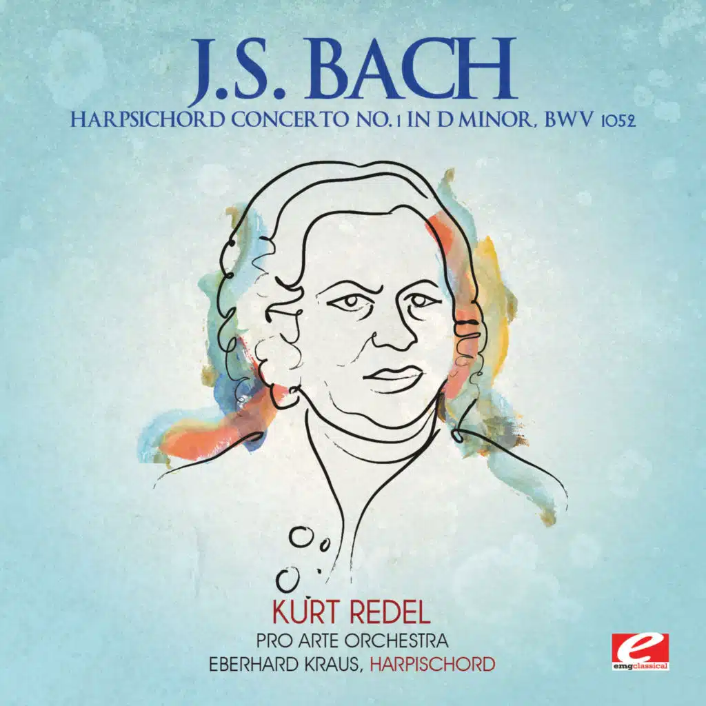 J.S. Bach: Harpsichord Concerto No. 1 in D Minor, BWV 1052 (2012 Remaster)