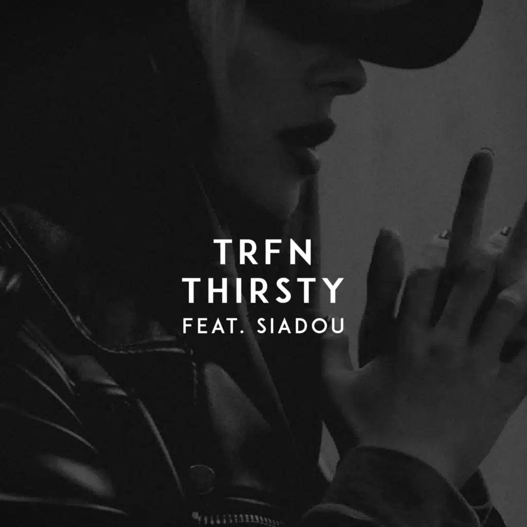 Thirsty (feat. Siadou)