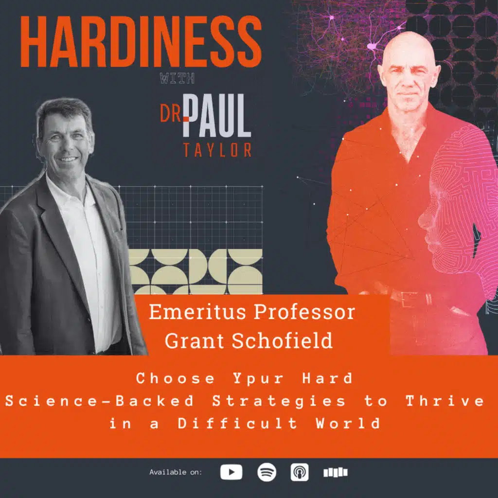 Choose your hard: Science-backed strategies to thrive in a difficult world, with Emeritus Professor Grant Schofield