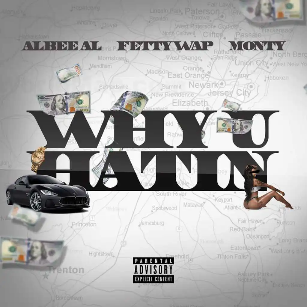 Why U Hatin (feat. Fetty Wap & Monty)