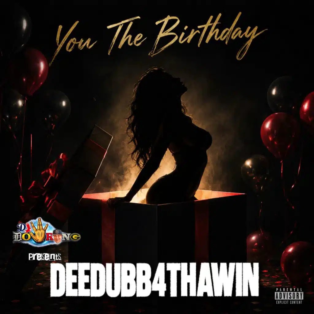 You The Birthday (feat. DeeDubb4ThaWin)
