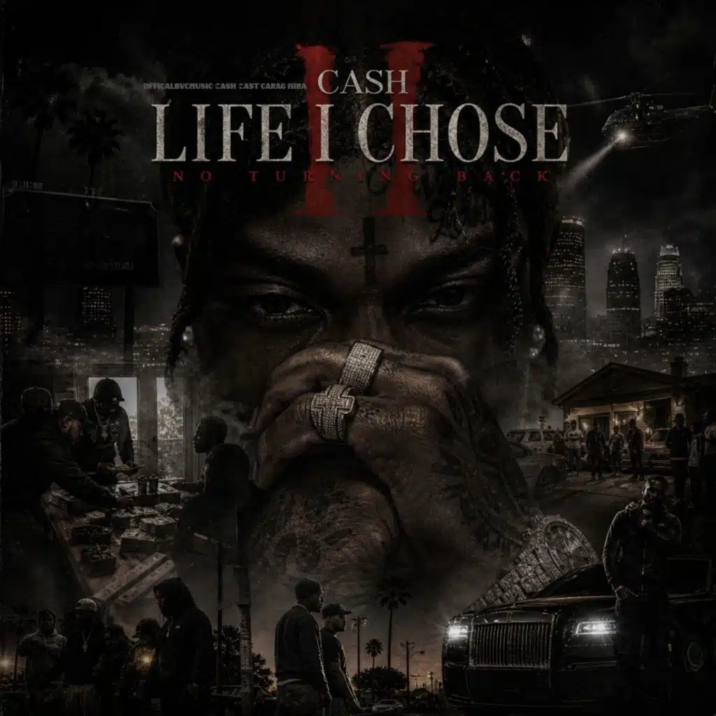 Cash Life i Chose No Turning Back