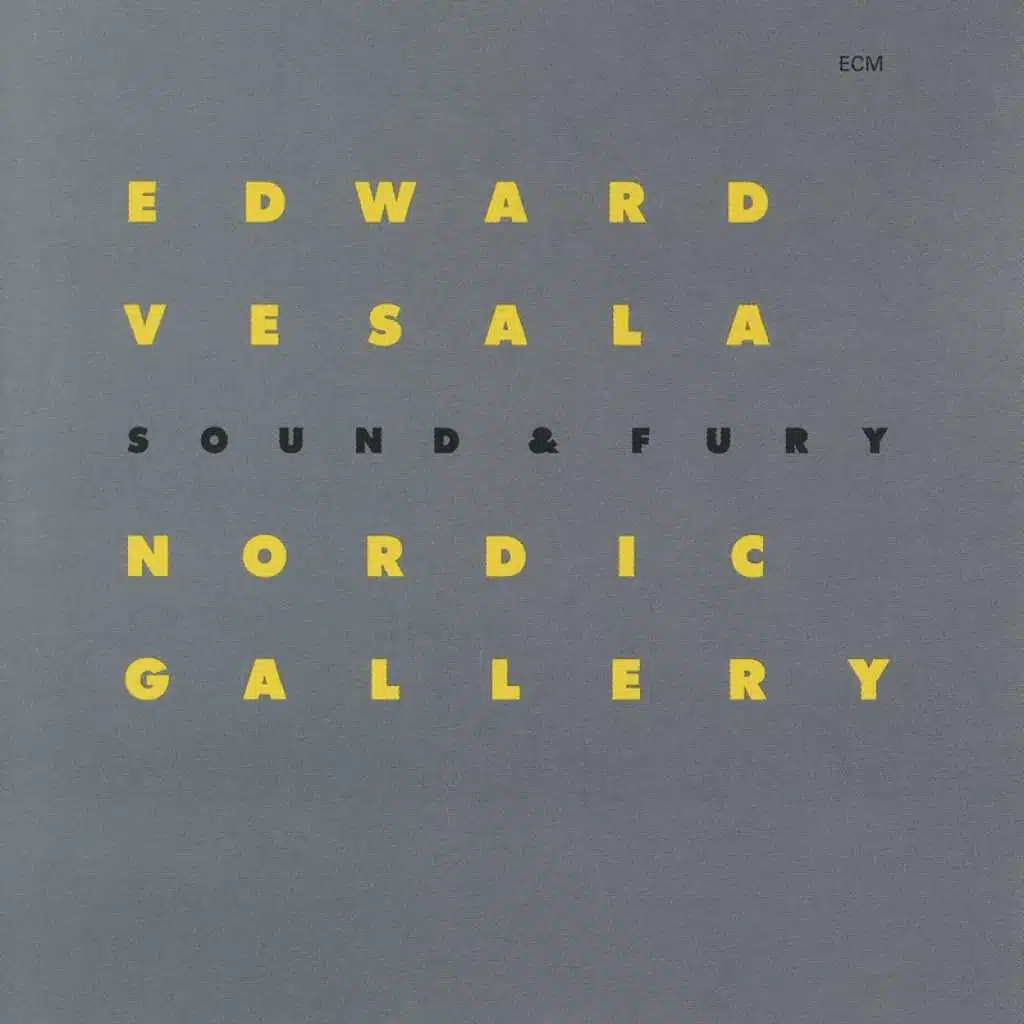 Edward Vesala & Sound & Fury