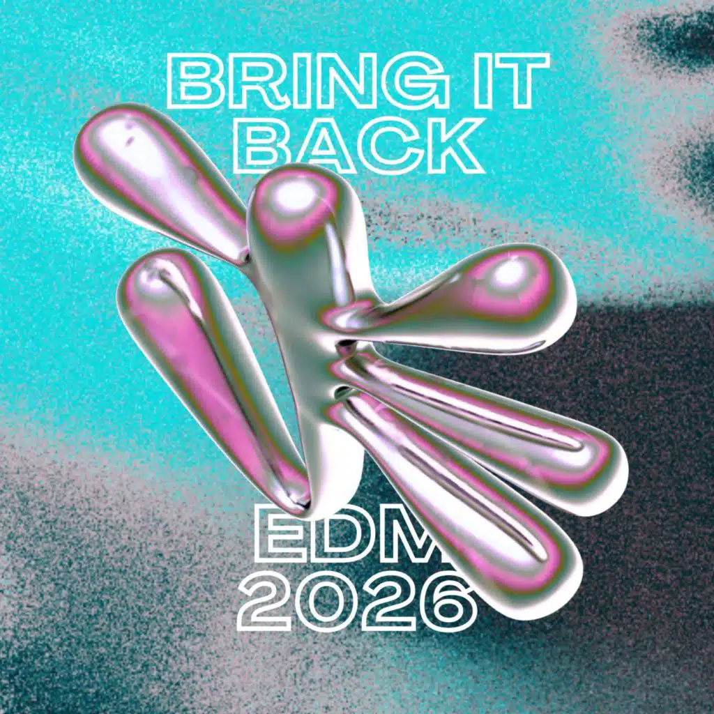 Bring It Back EDM 2026