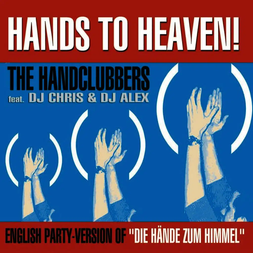 Hands To Heaven (Hände zum Himmel) [Club Mix]