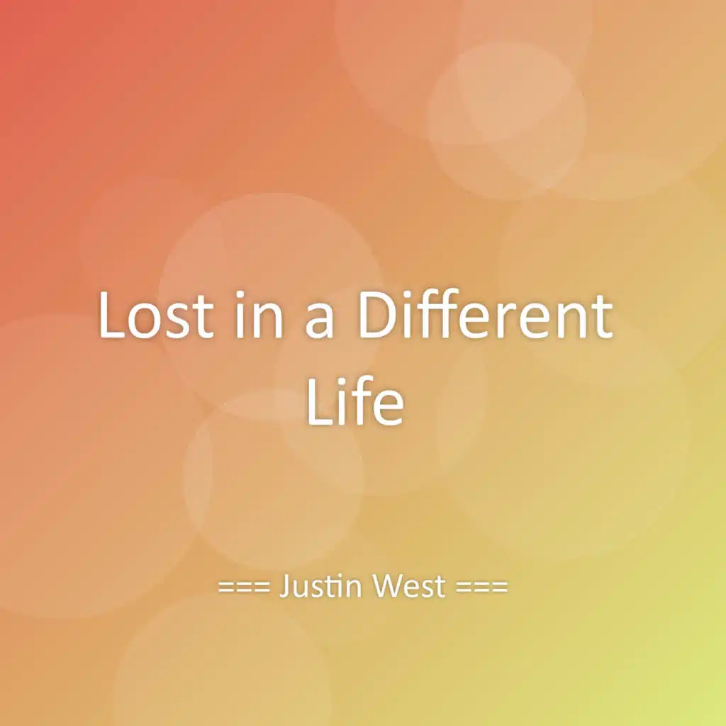 Lost in a Different Life