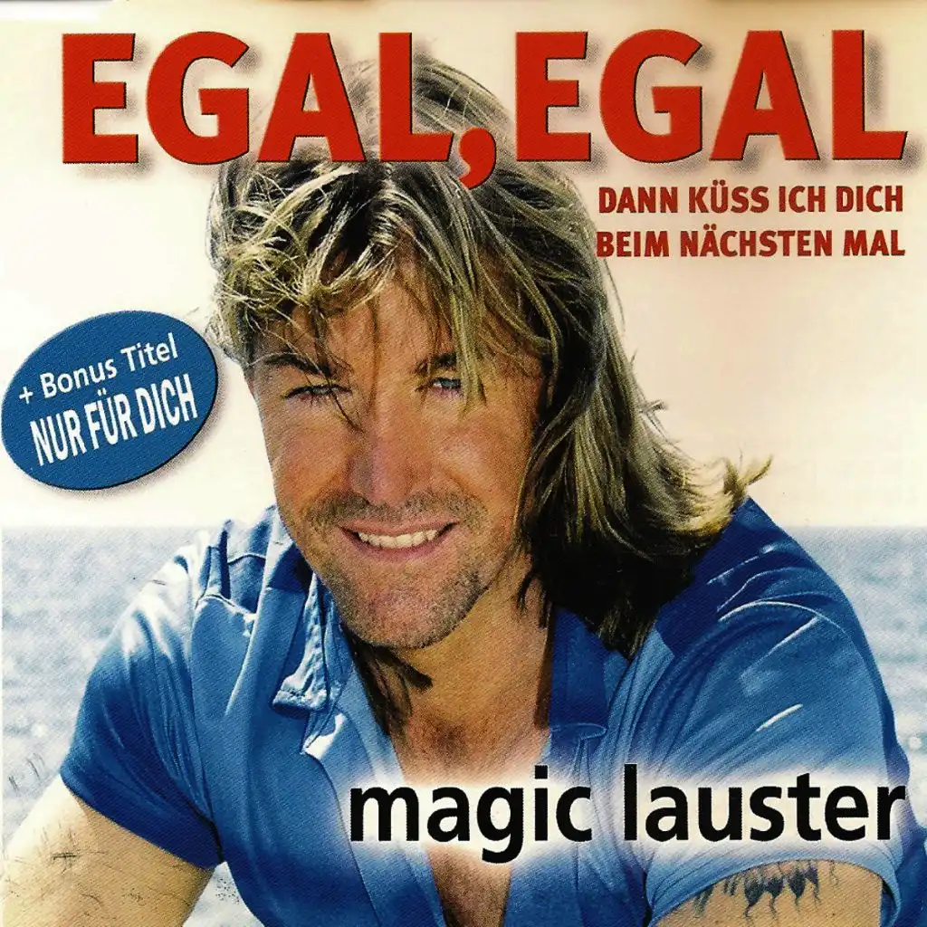 Egal, Egal (Radio-Edit)