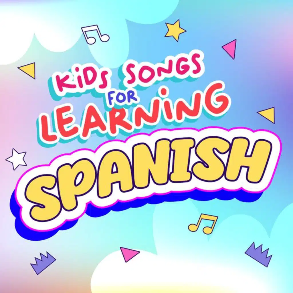 Kids Songs for Learning Spanish