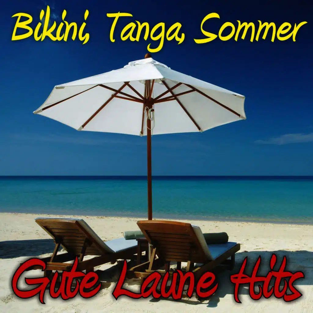 Bikini, Tanga, Sommer - Gute Laune Hits