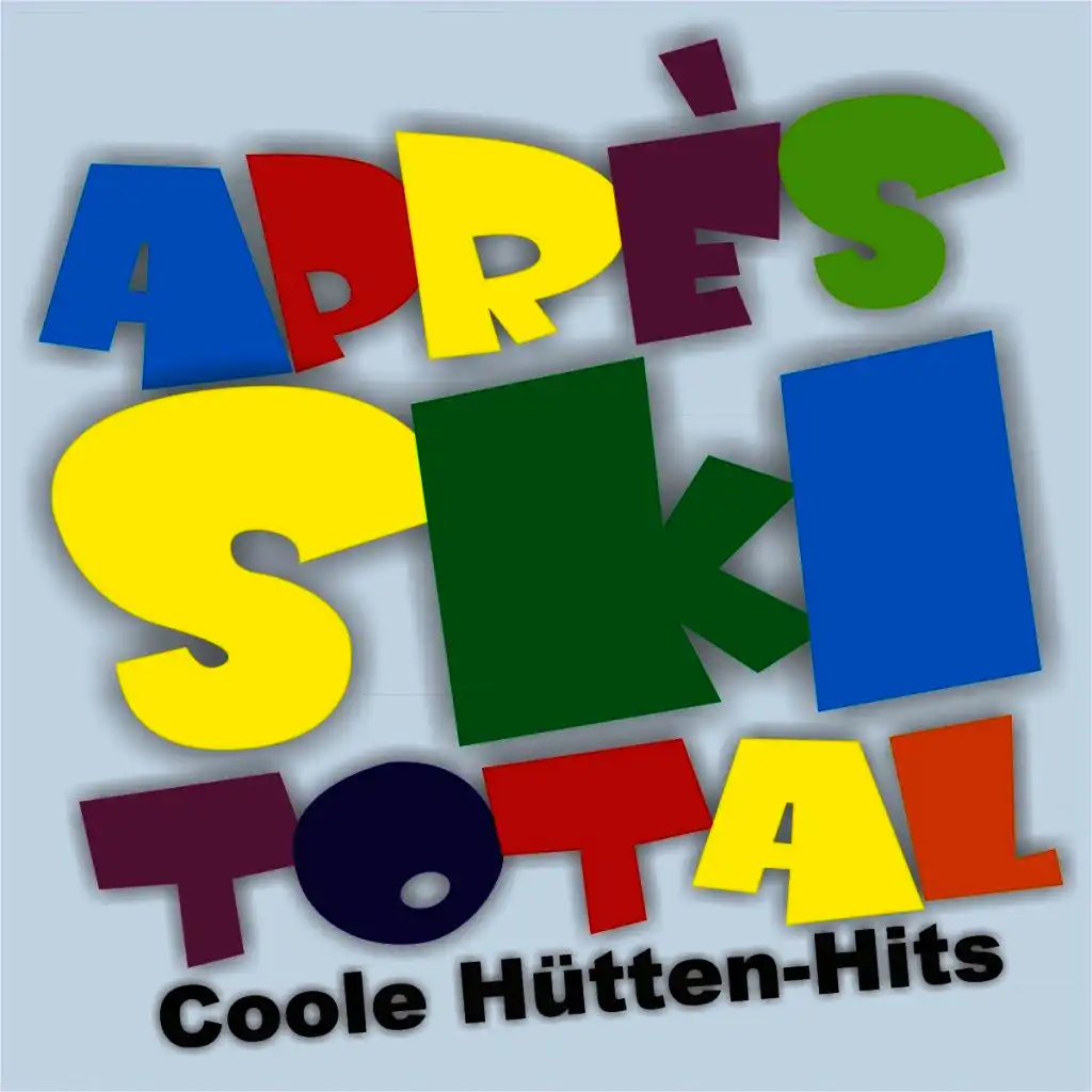 Après Ski Total - Coole Hütten-Hits