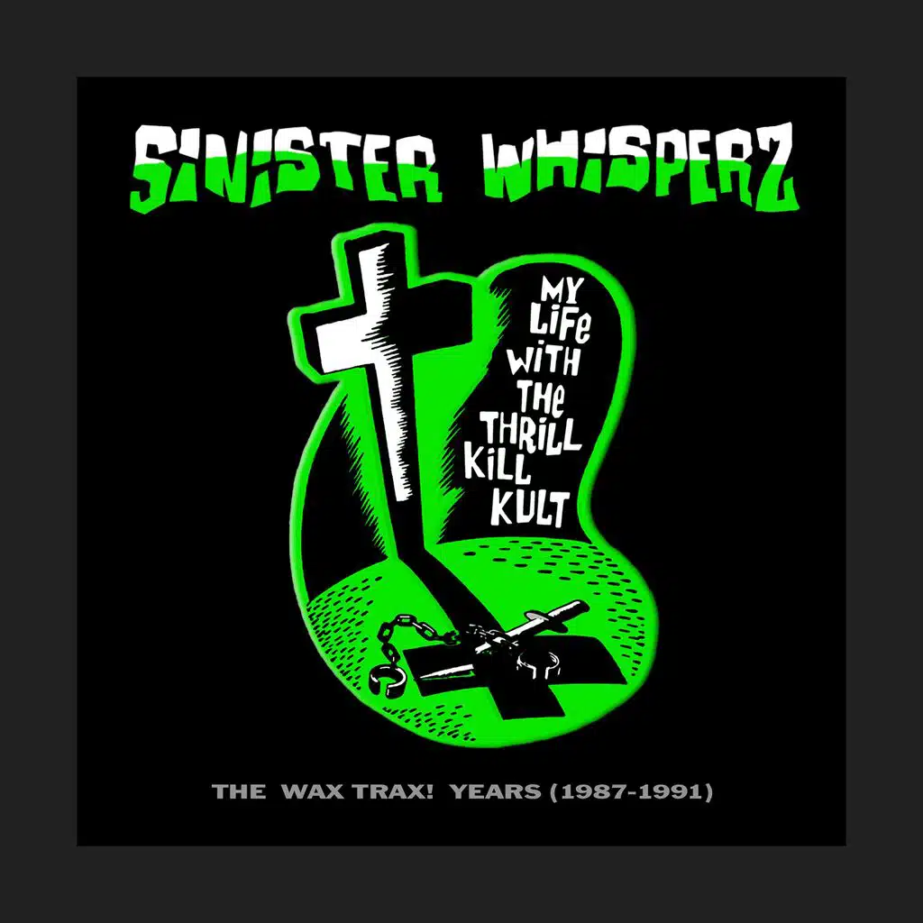 Sinister Whisperz 1: The Wax Trax Years