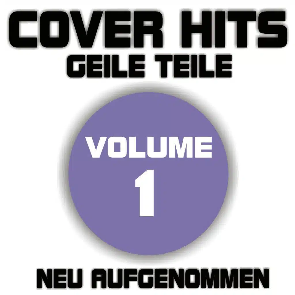 Cover Hits! Geile Teile, neu aufgenommen!