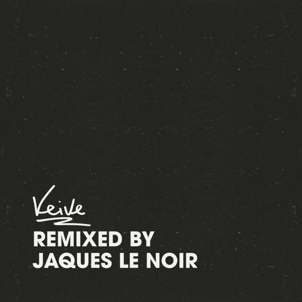 Remixed by Jaques Le Noir