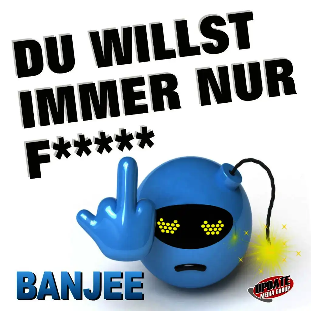 Du willst immer nur f***** (Klingelton)