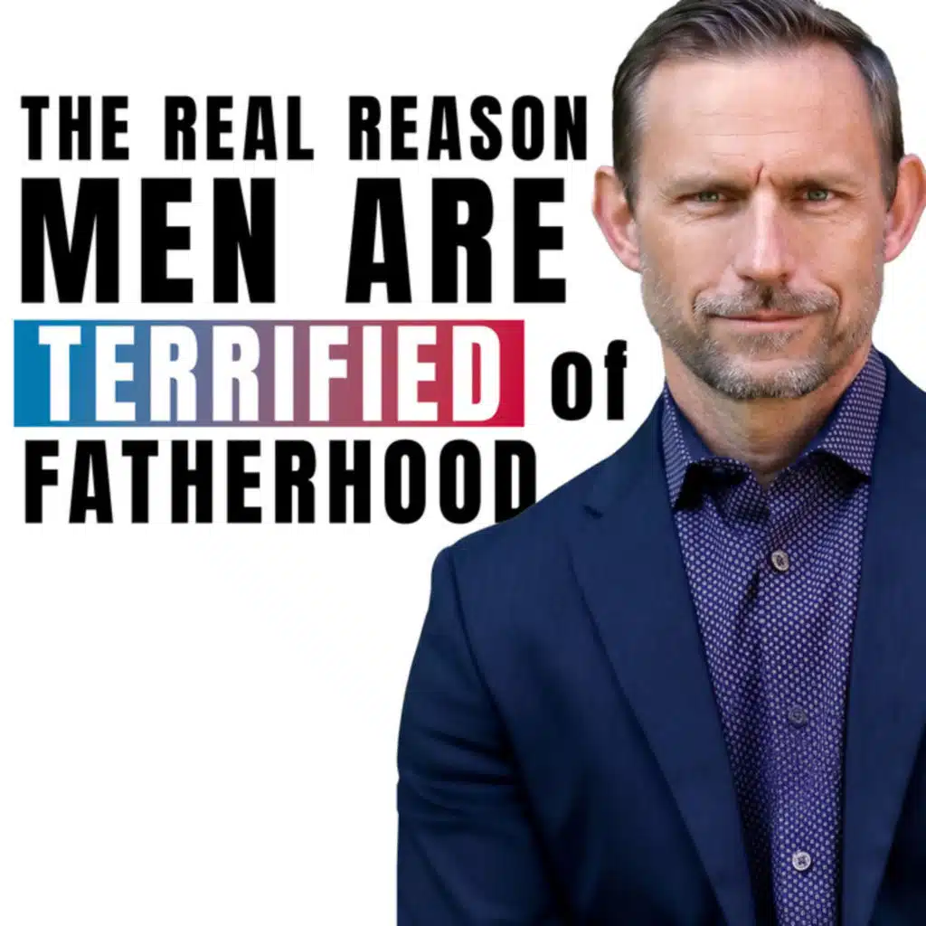 The Real Reason Men Are Terrified of Fatherhood | Devin Schadt and Adam Lane Smith