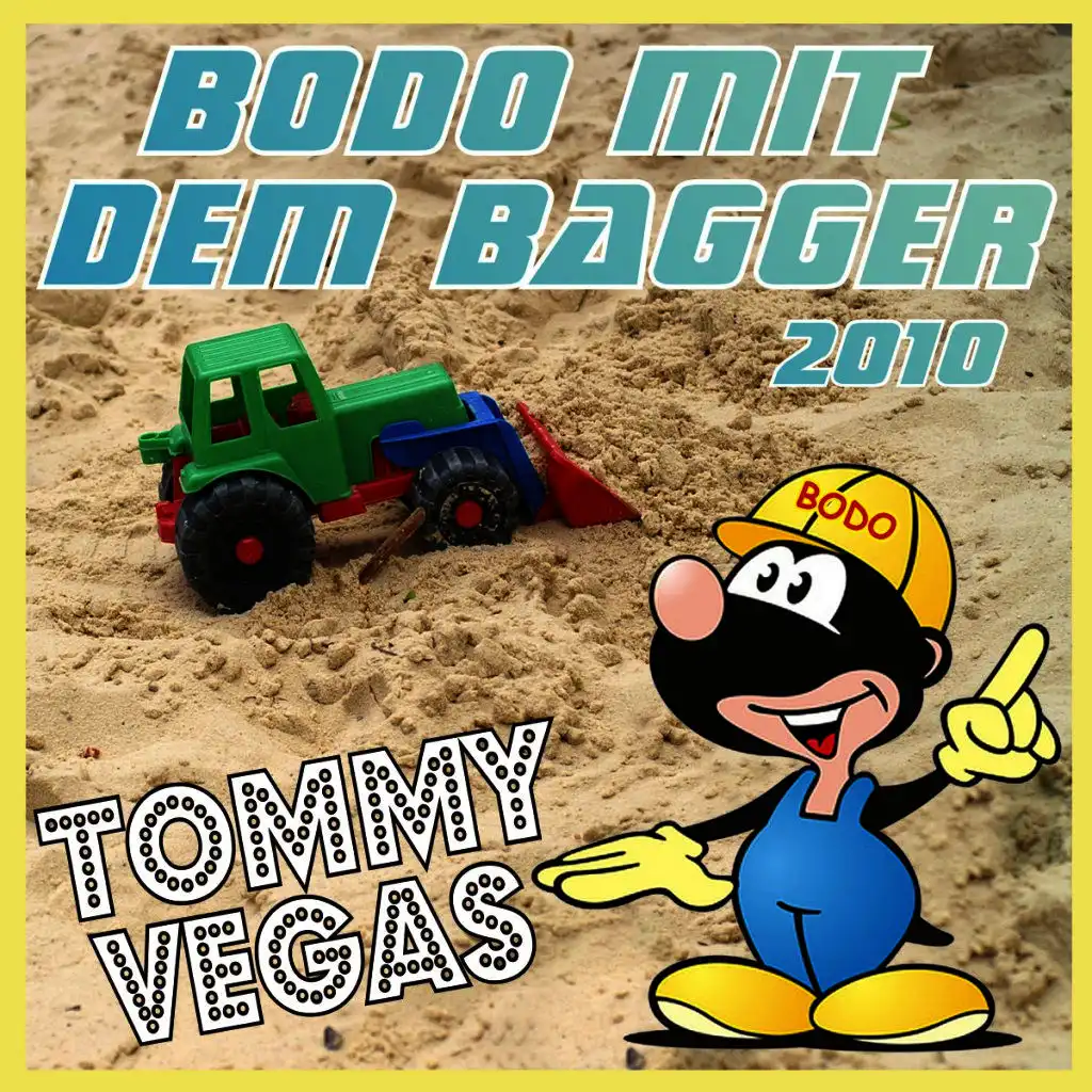 Bodo mit dem Bagger 2010 (Party Version)