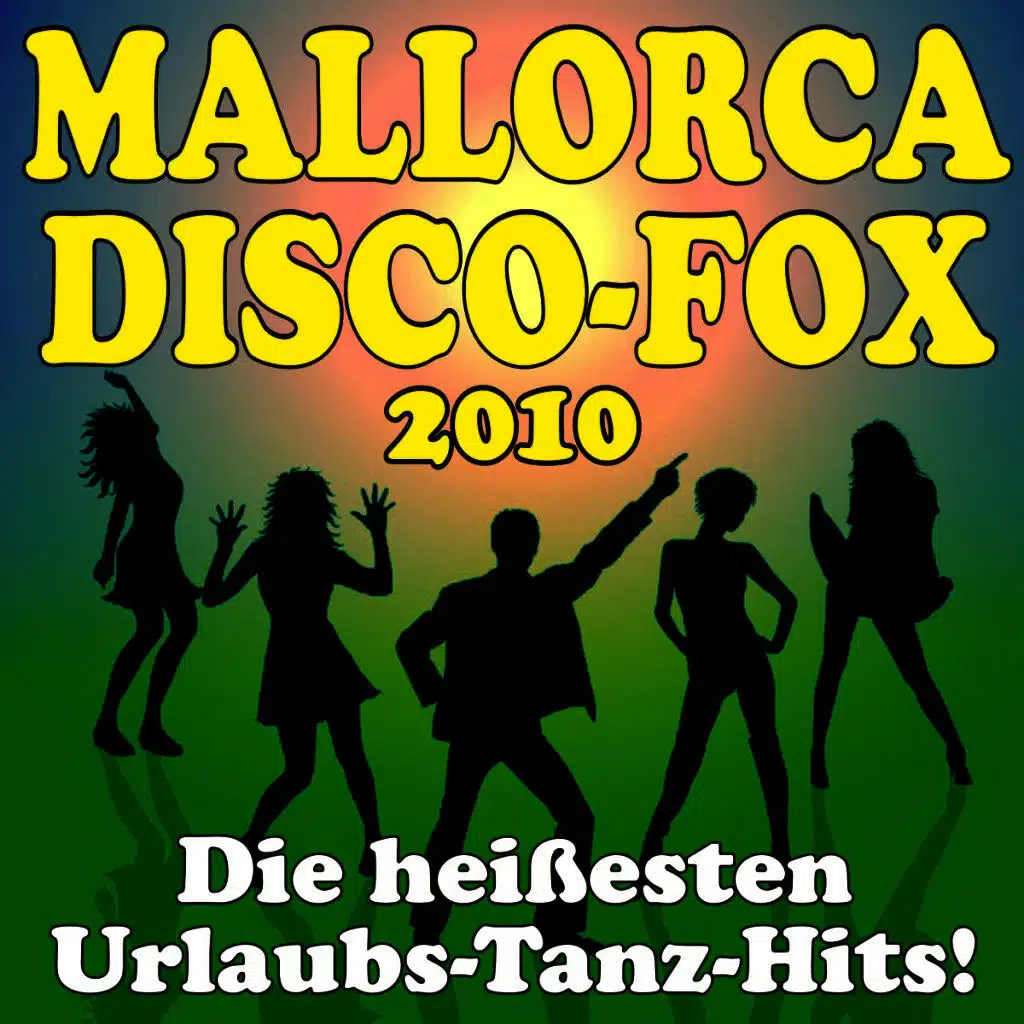 Mallorca Disco-Fox 2010! Die heißesten Urlaubs-Tanz-Hits!