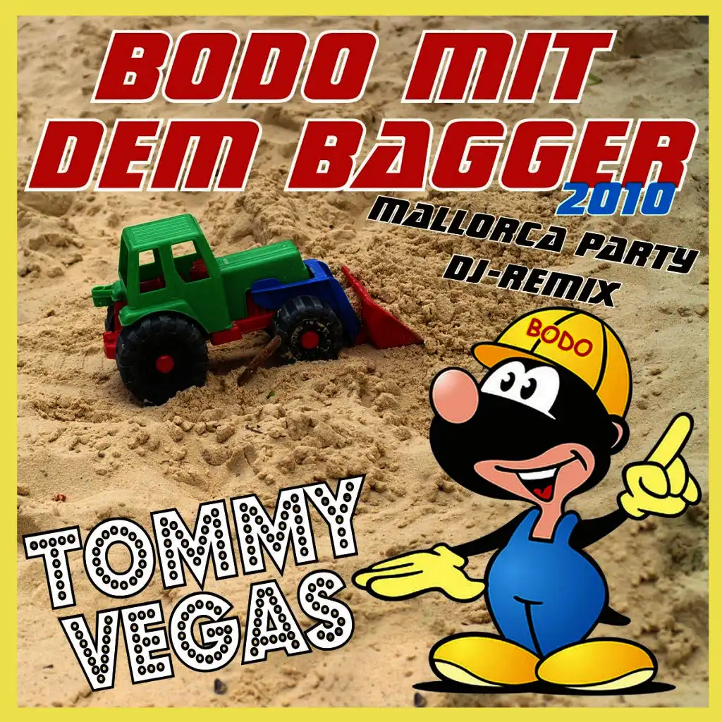 Bodo mit dem Bagger 2010 (Mallorca Party DJ-Remix)