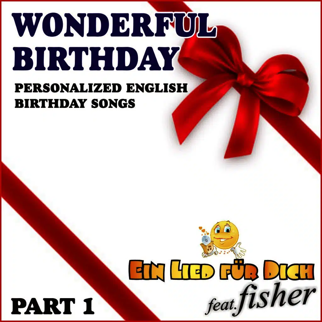 Wonderful Birthday - Part 1 (Personalized English Birthday Songs)