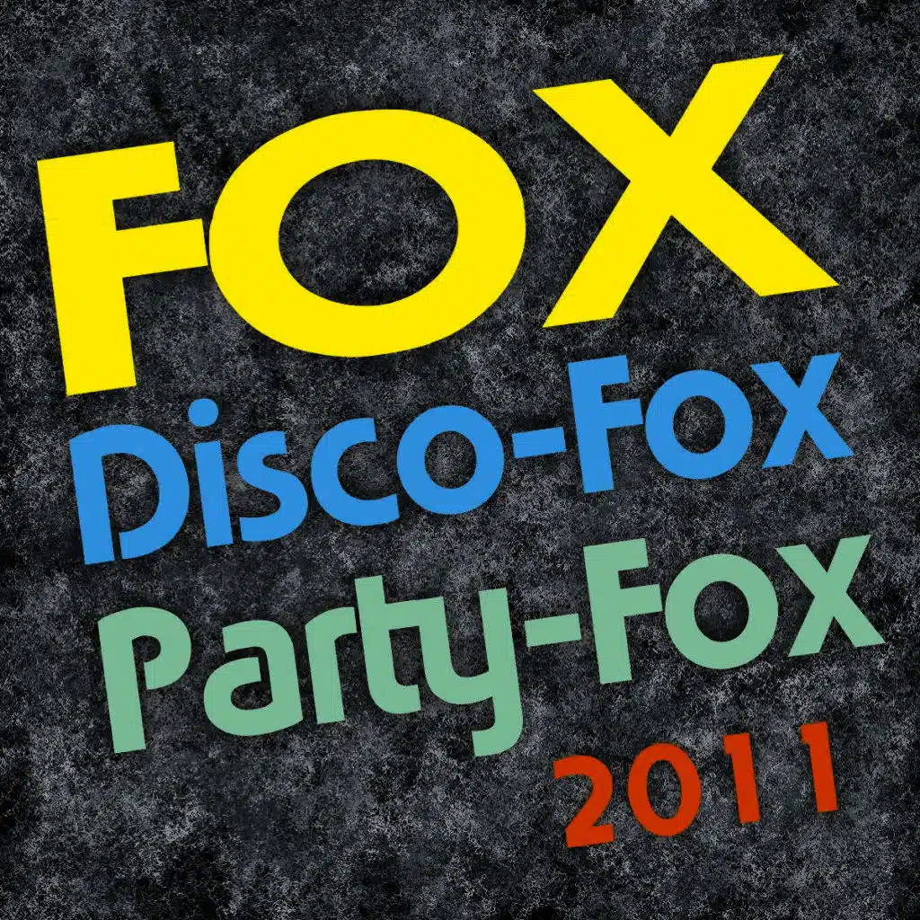 Fox, Disco-Fox, Party-Fox 2011