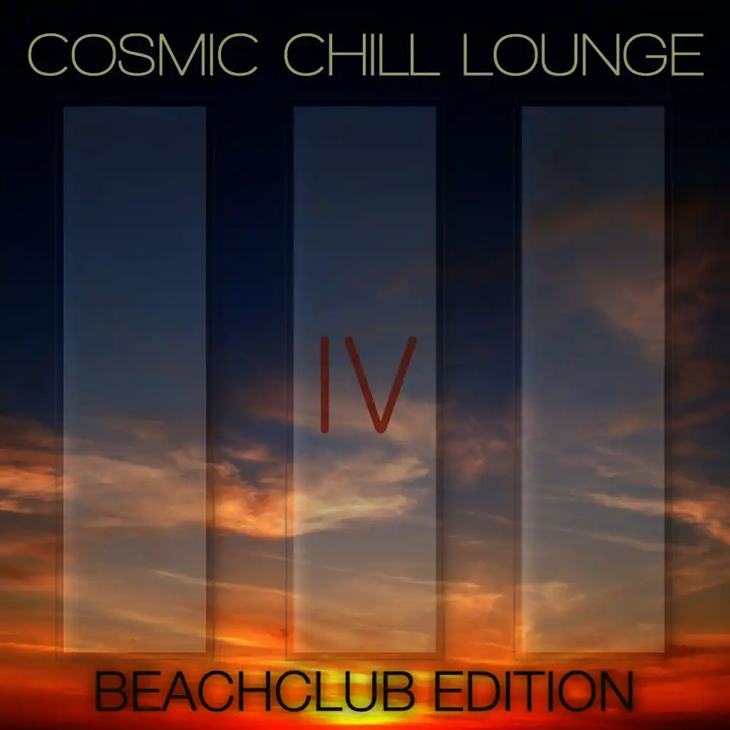 Cosmic Chill Lounge Vol. 4 (Beachclub Edition)