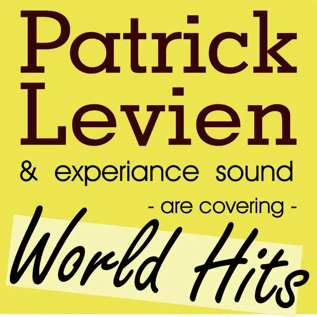 Patrick Levien & Experience Sound Present Rockin World Hits