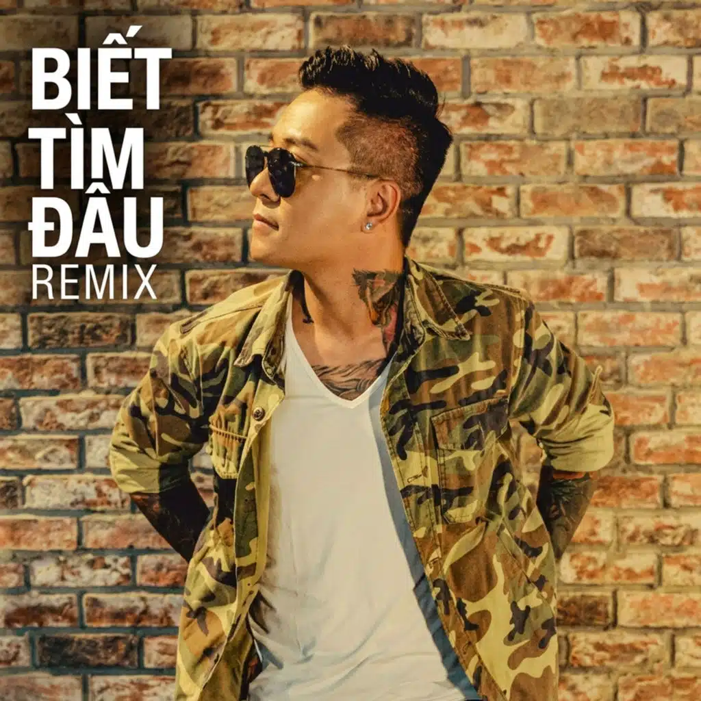 Biết Tìm Đâu (Vip Remix)