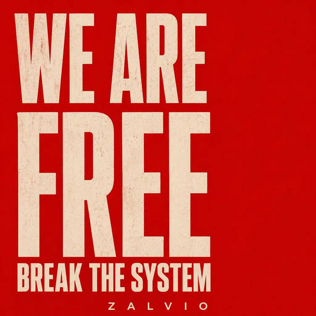 We Are Free (Break the System)