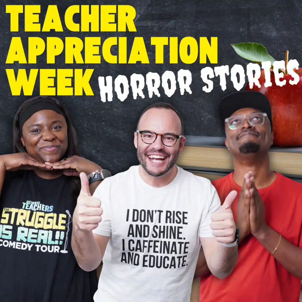 Teacher Appreciation Week Horror Stories