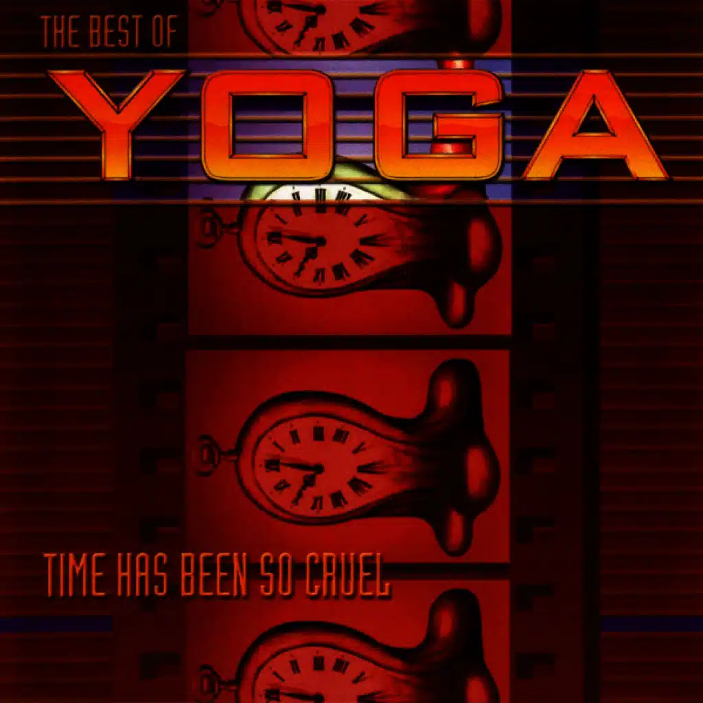 The Best of Yoga - Time Has Been so Cruel