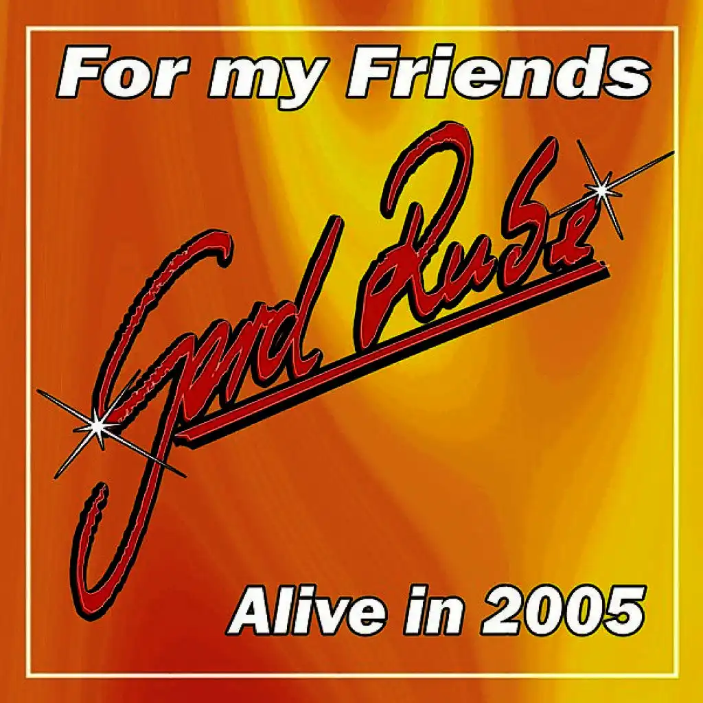 For My Friends – Alive in 2005