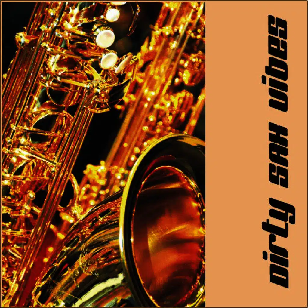 Dirty Sax Vibes