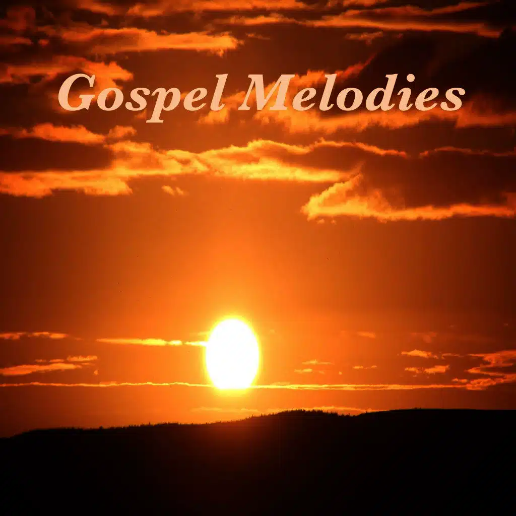 Gospel Melodies