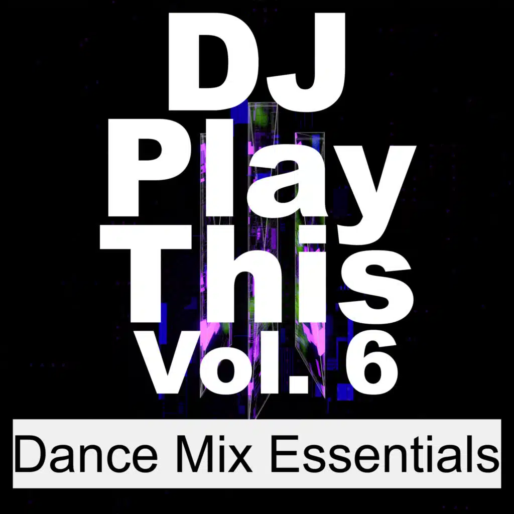 DJ Play This, Vol. 6 (Dance Mix Essentials)