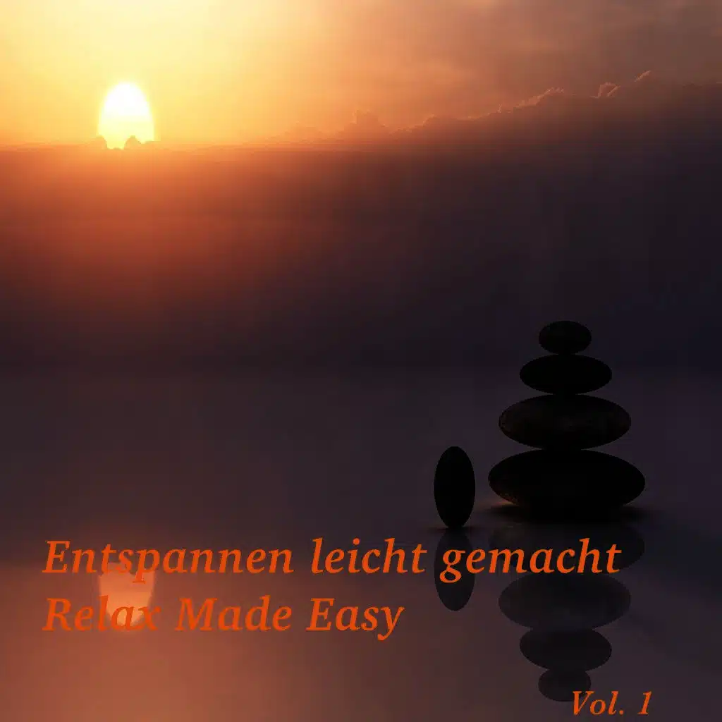 Entspannen leicht gemacht (Relax Made Easy), Vol. 1