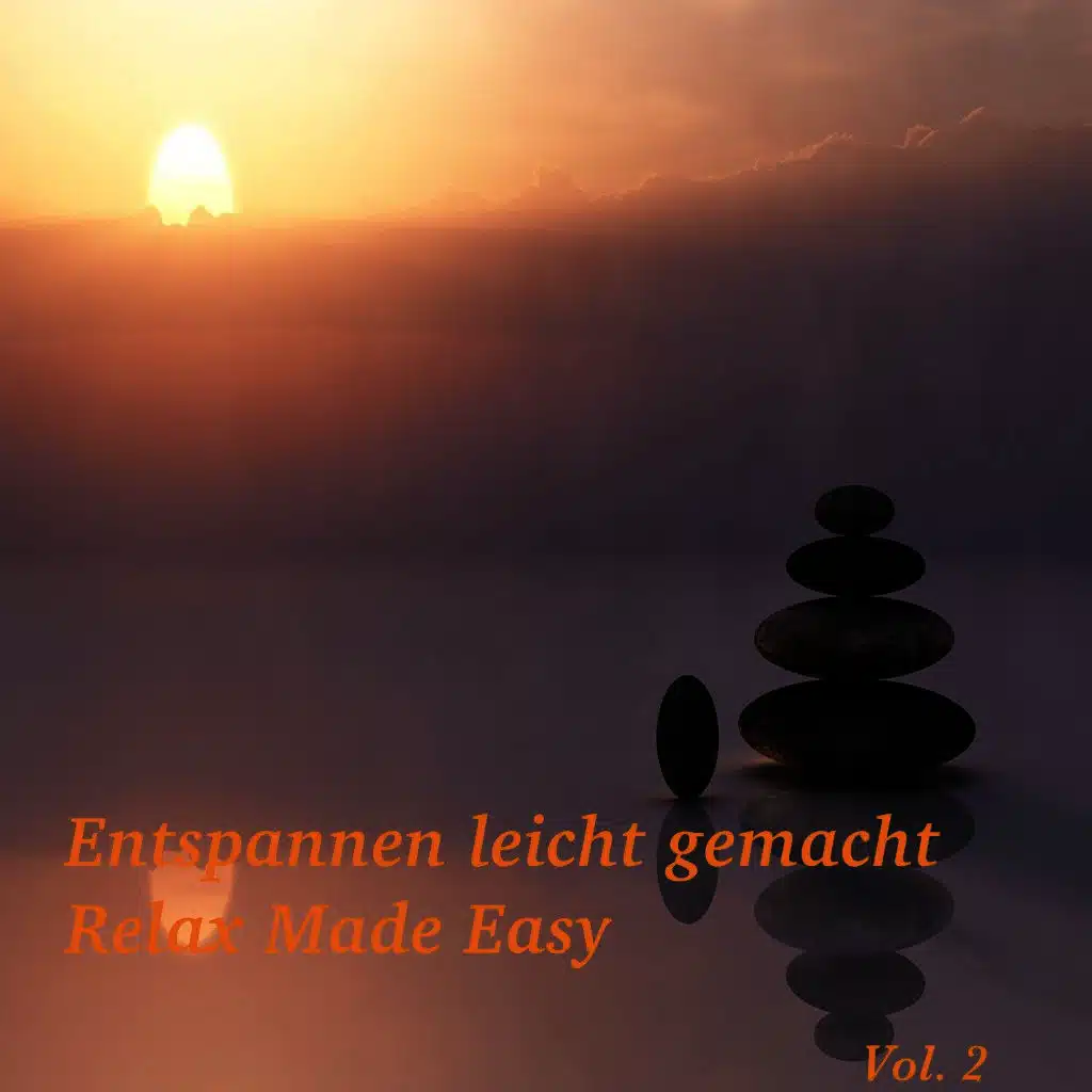 Entspannen leicht gemacht (Relax Made Easy), Vol. 2