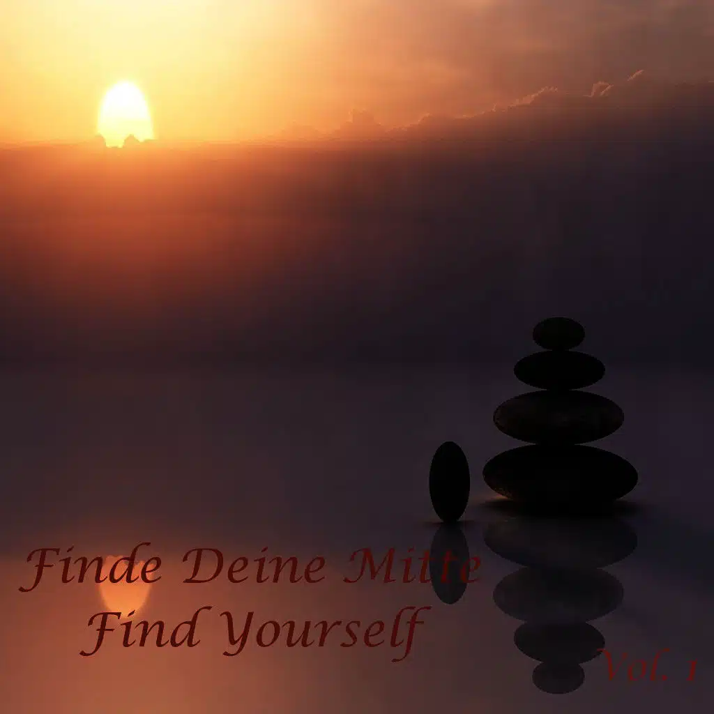 Finde Deine Mitte - Find Yourself, Vol. 1