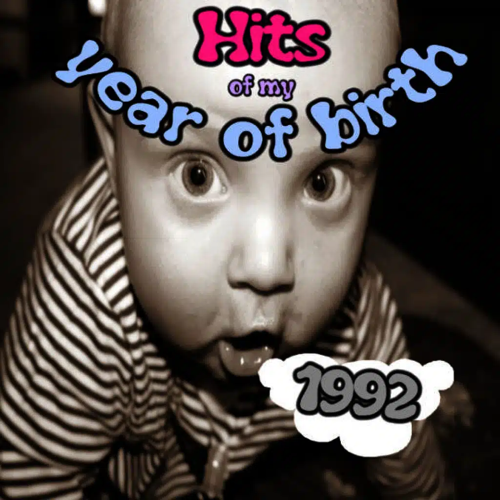 Hits of My Year of Birth-1992 / Hits Aus Meinem Geburtsjahr-1992