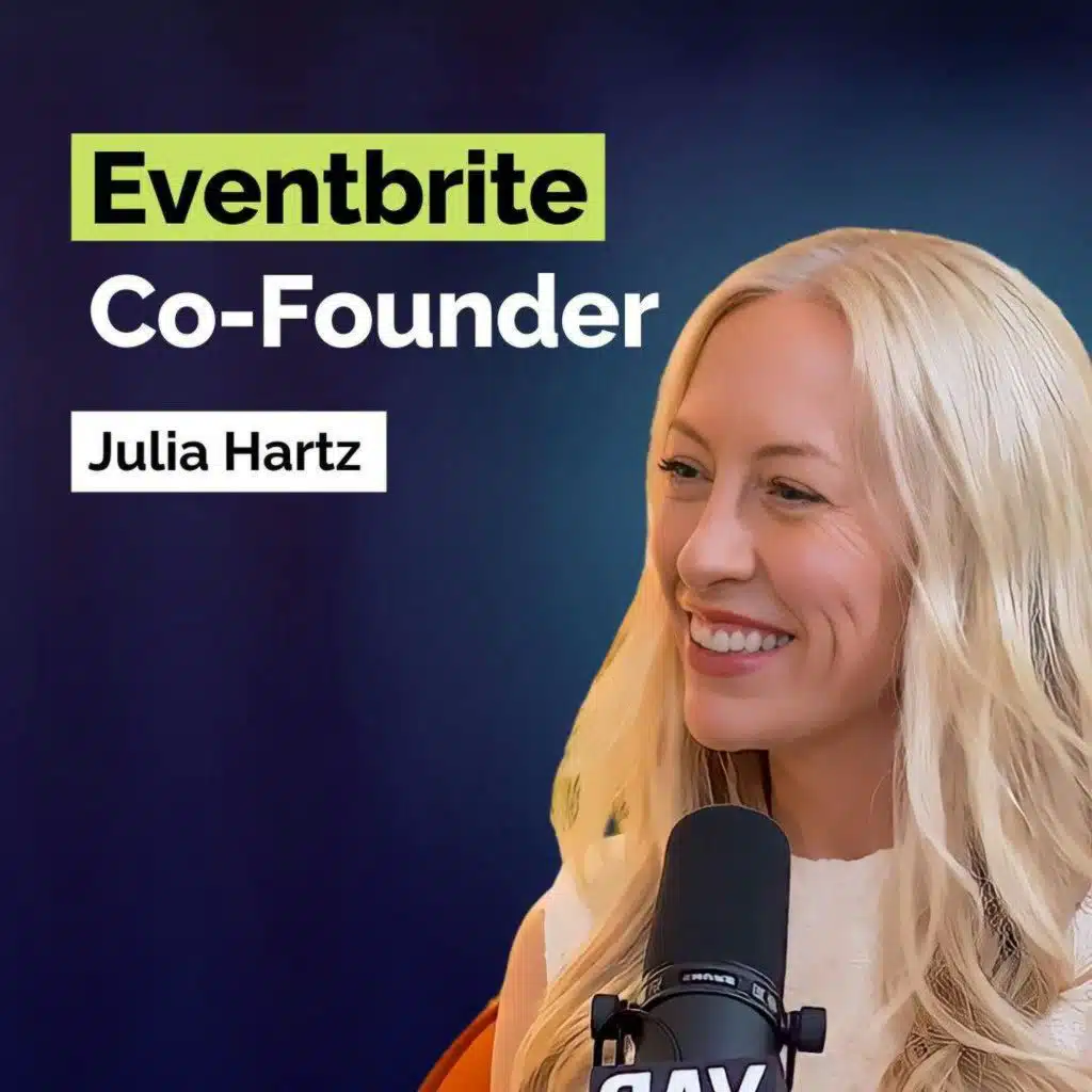 Julia Hartz: How to Build, Scale, and Exit a Billion-Dollar Startup From Scratch | Entrepreneurship | E398