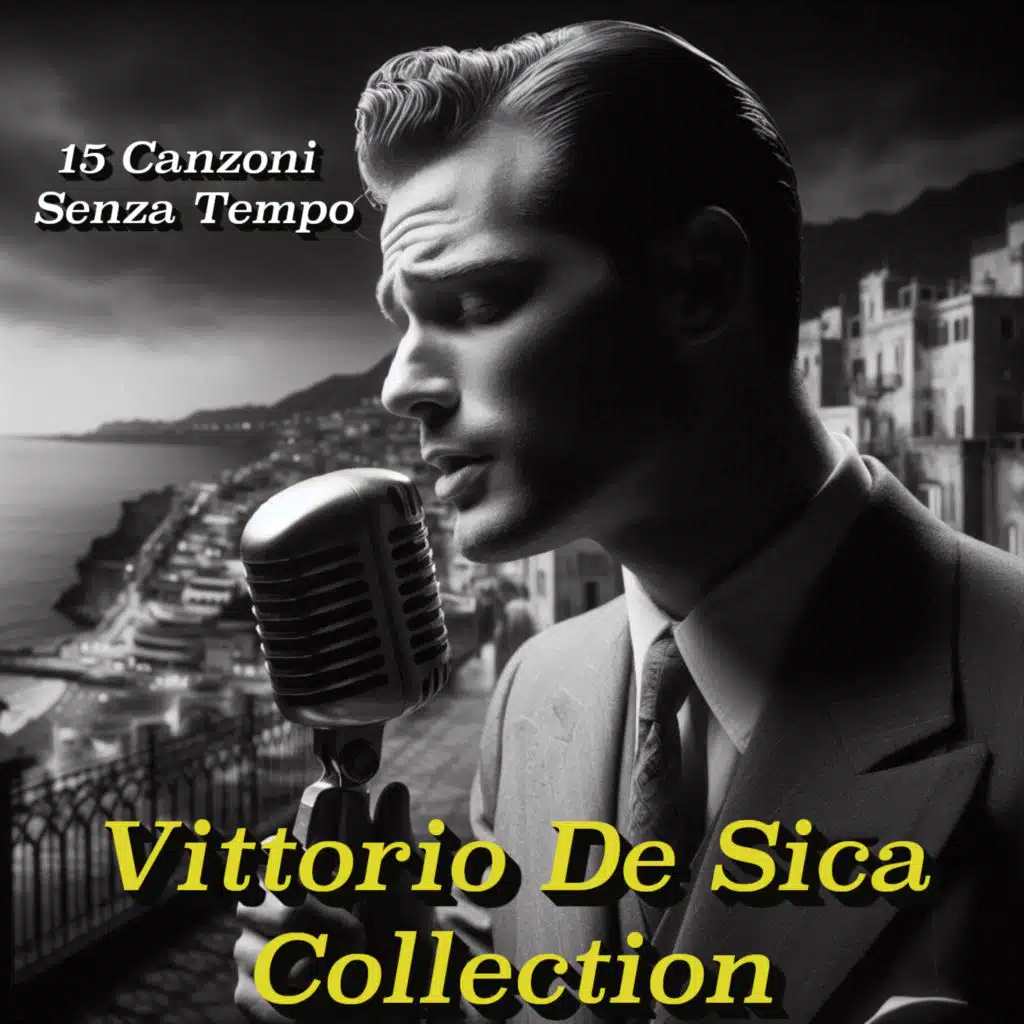 15 Canzoni Senza Tempo:  Vittorio De Sica Collection