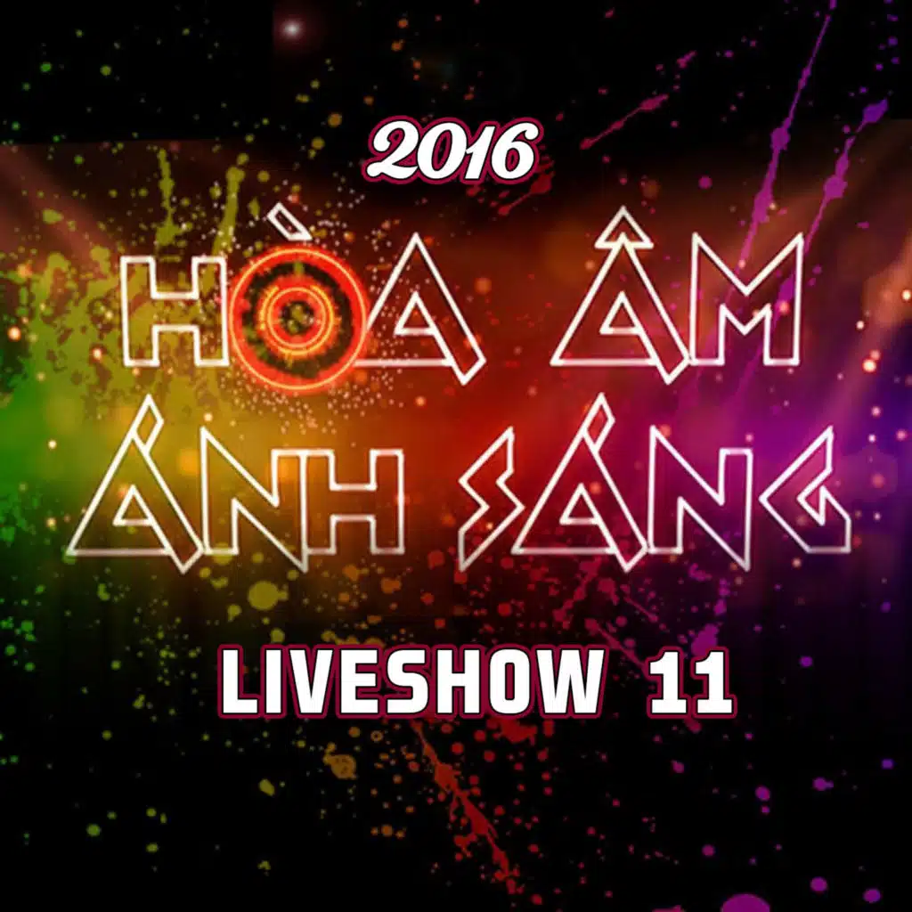Hòa Ấm Ánh Sáng 2016 Liveshow 11