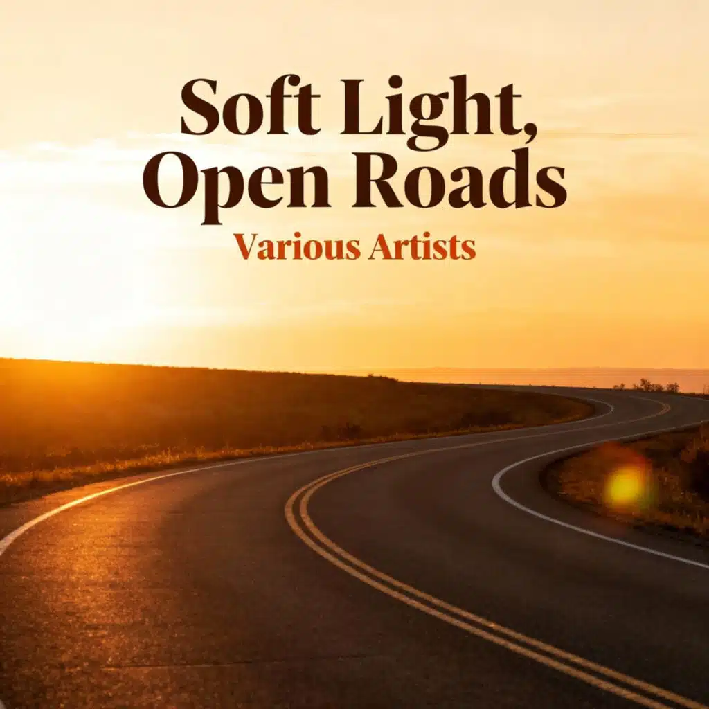 Soft Light, Open Roads