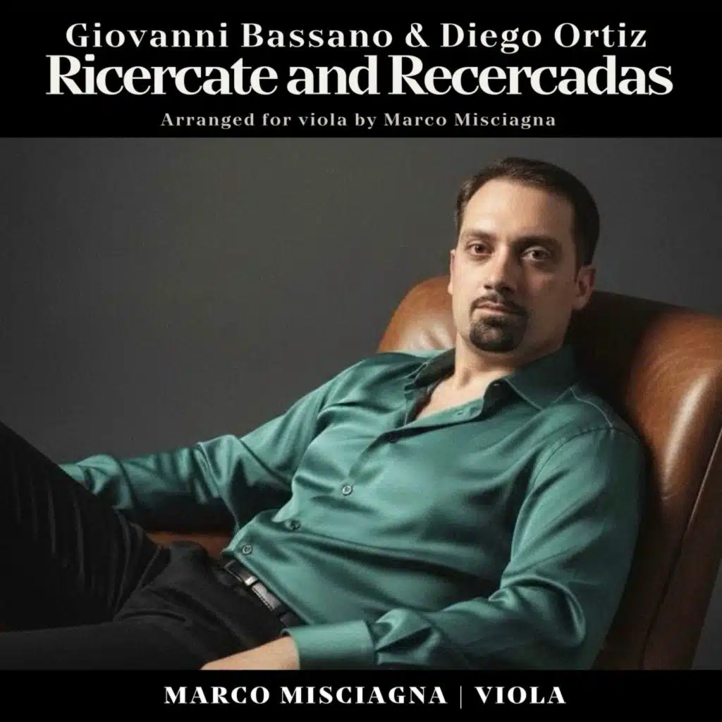 Bassano & Ortiz: Ricercate and Recercadas (Arranged for Viola by Marco Misciagna)