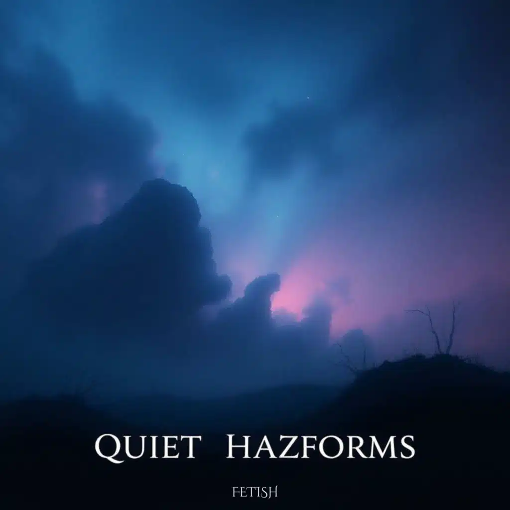 Quiet Hazeforms