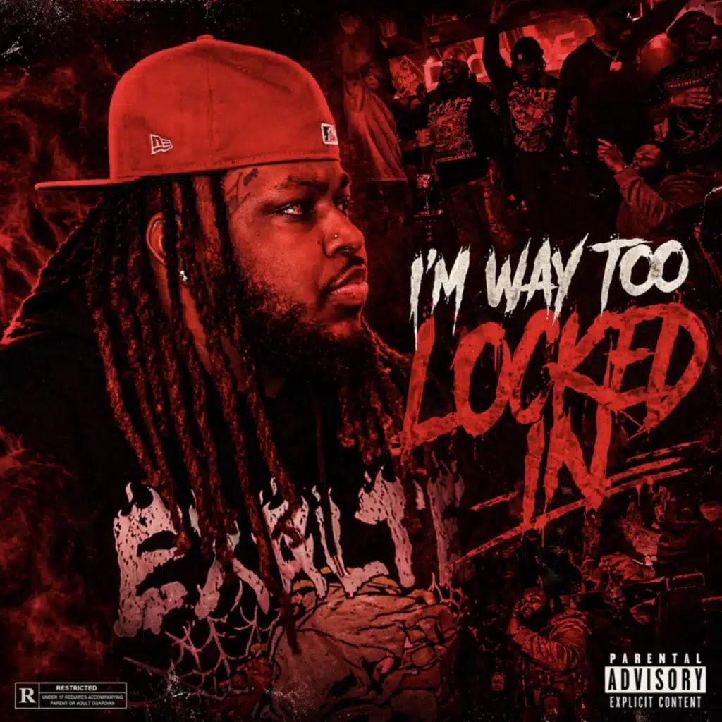 I’m Way Too Locked In