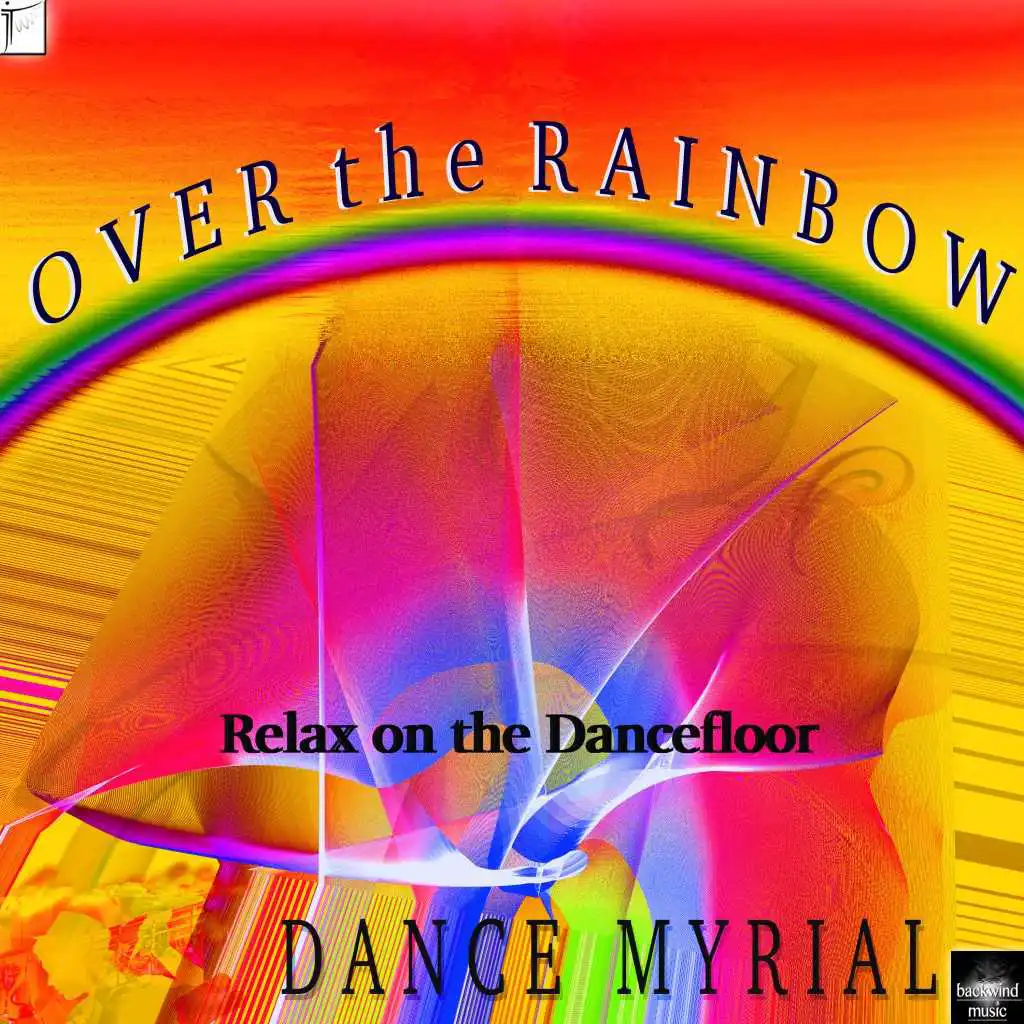 Over the Rainbow (Relax on the Dancefloor)